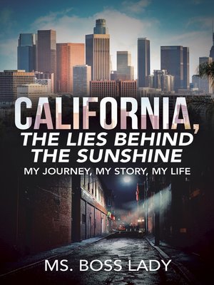cover image of California, the Lies Behind the Sunshine
